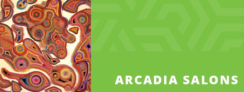 ARCADIA SALON DISCUSSION Featuring Liz Whitney Quisgard - The Museum of Geometric and MADI Art